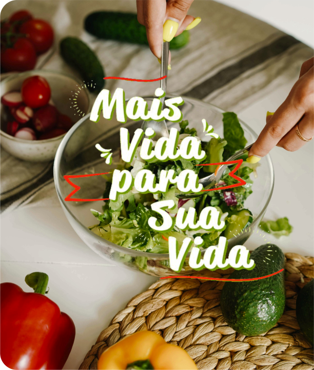 Mais vida para sua vida